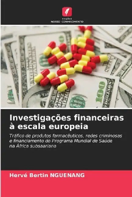 Investigações financeiras à escala europeia by Hervé Bertin Nguenang