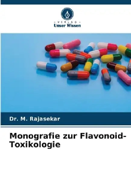 Monografie zur Flavonoid-Toxikologie by M. Rajasekar