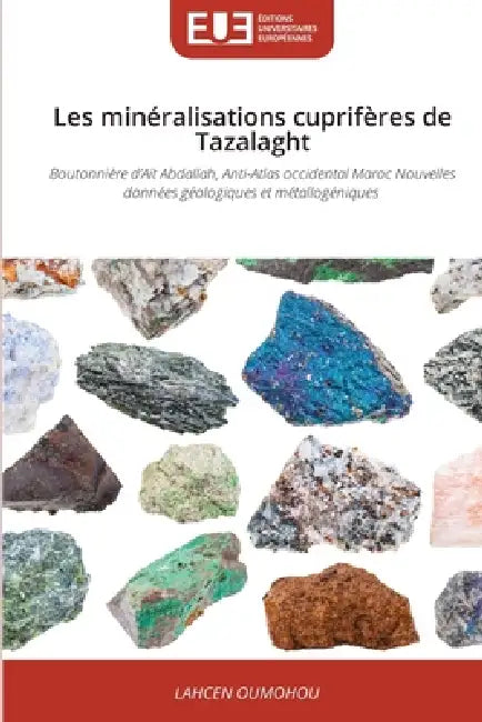 Les minéralisations cuprifères de Tazalaght by Lahcen Oumohou