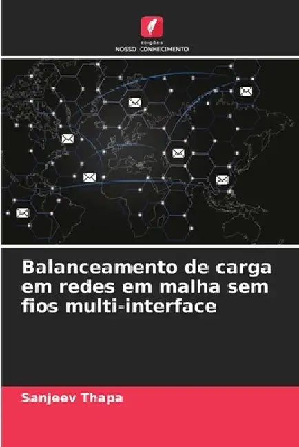 Balanceamento de carga em redes em malha sem fios multi-interface by Sanjeev Thapa