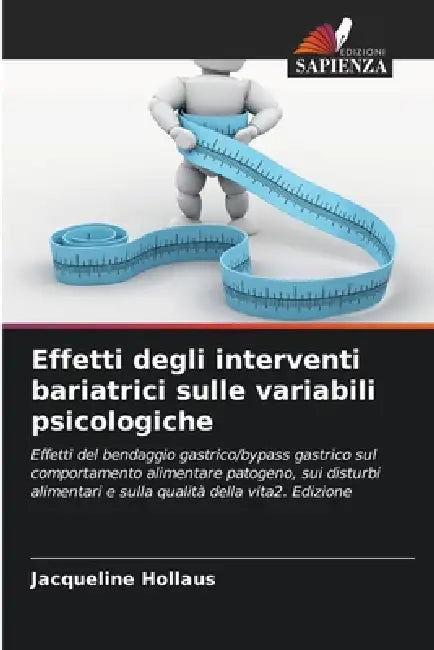 Effetti degli interventi bariatrici sulle variabili psicologiche by Jacqueline Hollaus