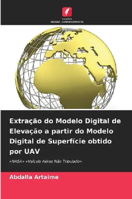 Extração do Modelo Digital de Elevação a partir do Modelo Digital de Superfície obtido por UAV by Abdalla Artaime