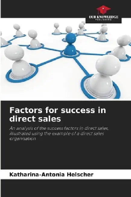 Factors for success in direct sales by Katharina-Antonia Helscher