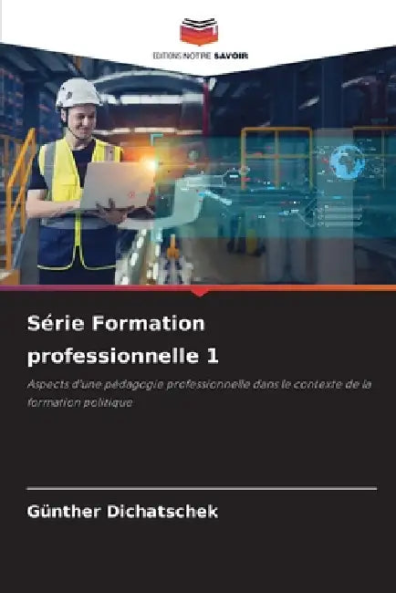 Série Formation professionnelle 1 by Günther Dichatschek