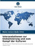 Interpretationen zur Globalisierung und zum Kampf der Kulturen by Maria Carmen Nadia Petre