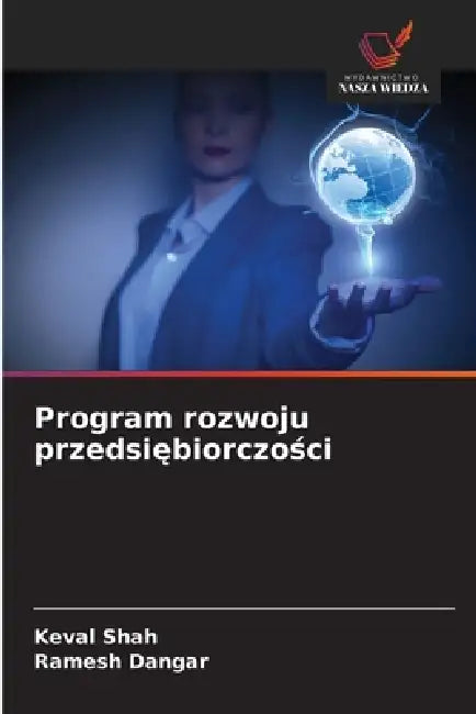 Program rozwoju przedsiębiorczości by Keval Shah, Ramesh Dangar