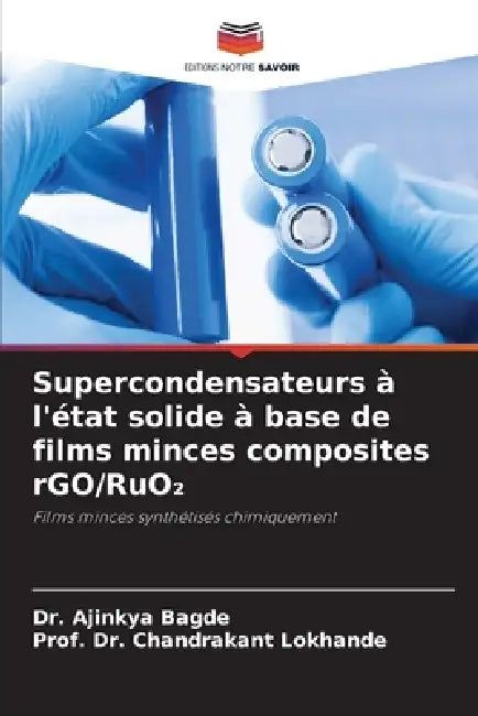 Supercondensateurs à l'état solide à base de films minces composites rGO/RuO₂ by Ajinkya Bagde, Prof Chandrakant Lokhande