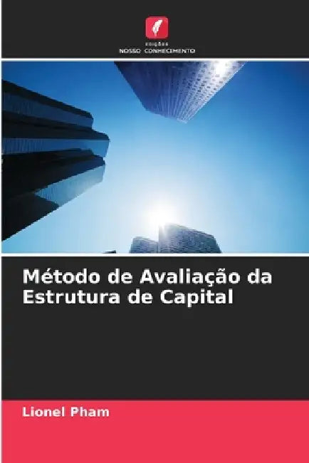 Método de Avaliação da Estrutura de Capital by Lionel Pham
