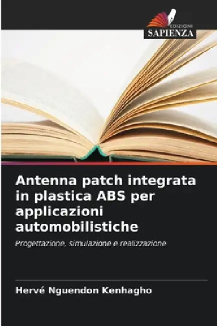 Antenna patch integrata in plastica ABS per applicazioni automobilistiche by Hervé Nguendon Kenhagho