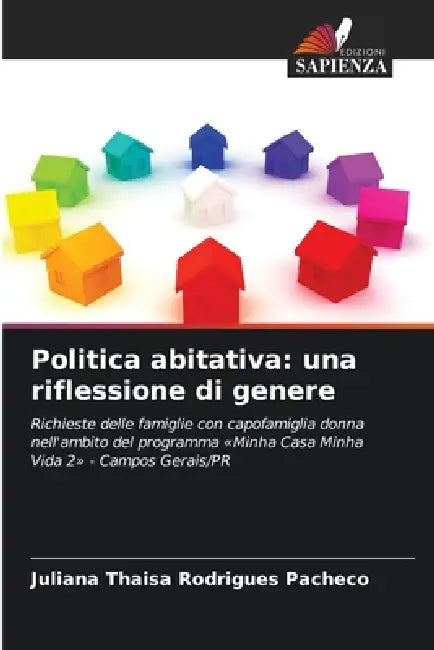 Politica abitativa: una riflessione di genere by Juliana Thaisa Rodrigues Pacheco