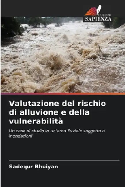 Valutazione del rischio di alluvione e della vulnerabilità by Sadequr Bhuiyan