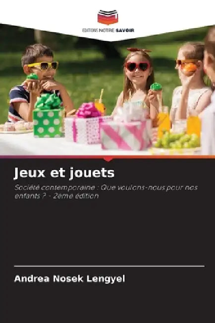 Jeux et jouets by Andrea Nosek Lengyel