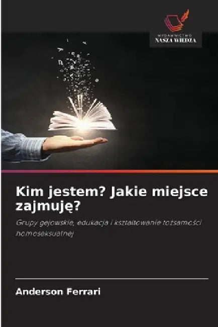 Kim jestem? Jakie miejsce zajmuję? by Anderson Ferrari