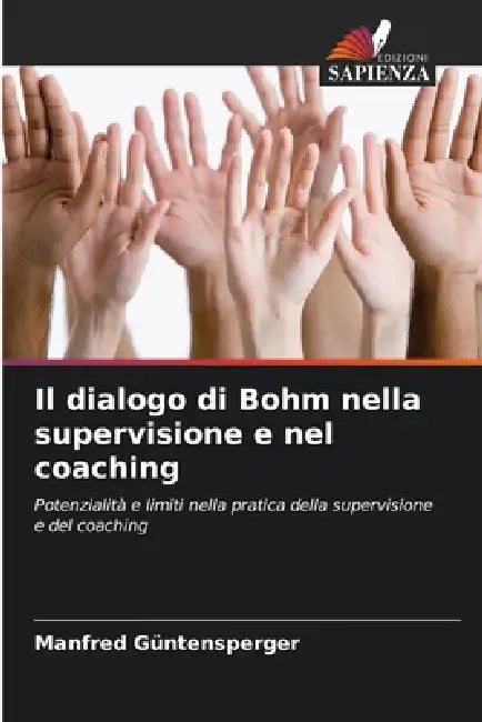 Il dialogo di Bohm nella supervisione e nel coaching by Manfred Güntensperger