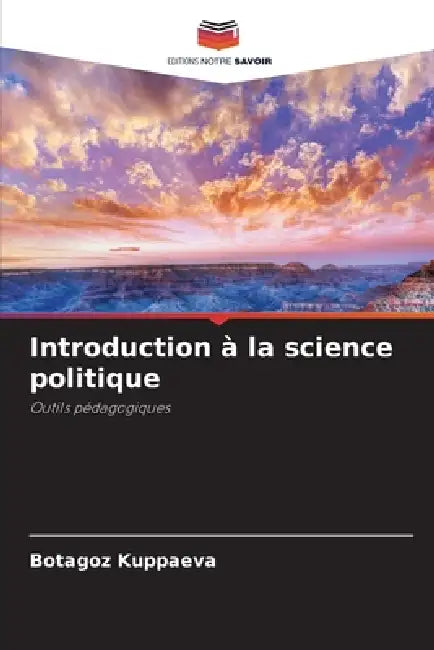 Introduction à la science politique by Botagoz Kuppaeva