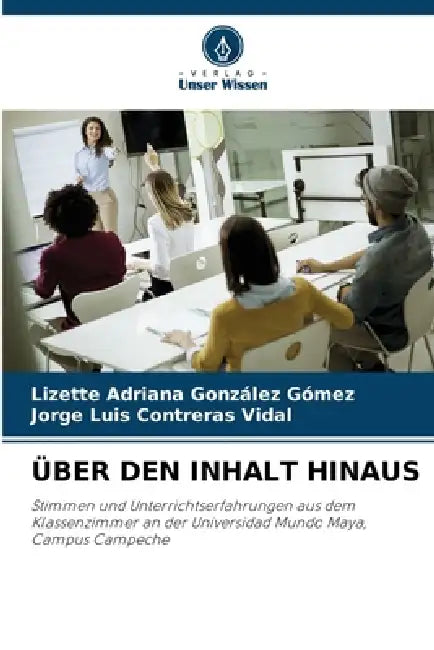 Über Den Inhalt Hinaus by Lizette Adriana González Gómez, Jorge Luis Contreras Vidal