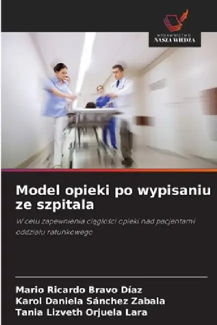 Model opieki po wypisaniu ze szpitala by Mario Ricardo Bravo Díaz, Karol Daniela Sánchez Zabala, Tania Lizveth Orjuela Lara