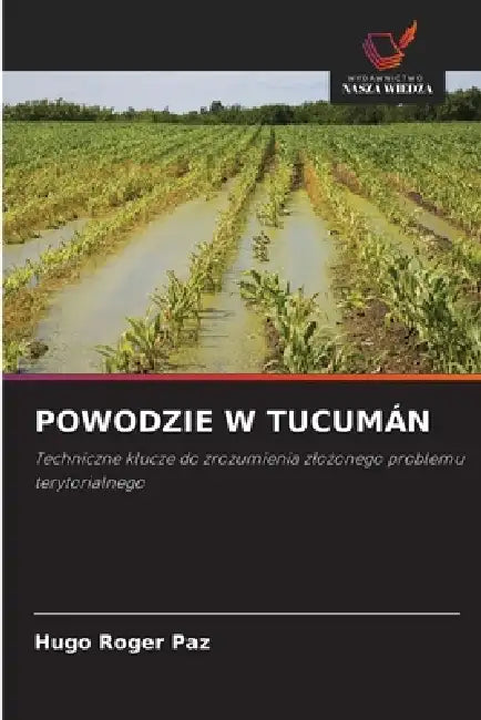 Powodzie W Tucumán by Hugo Roger Paz