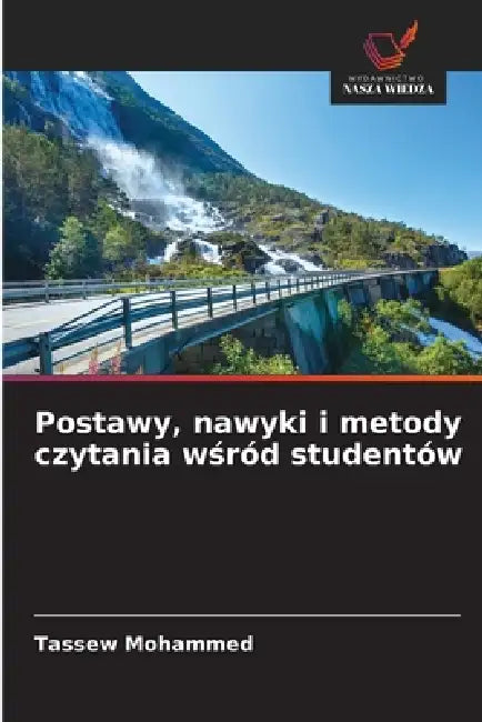 Postawy, nawyki i metody czytania wśród studentów by Tassew Mohammed