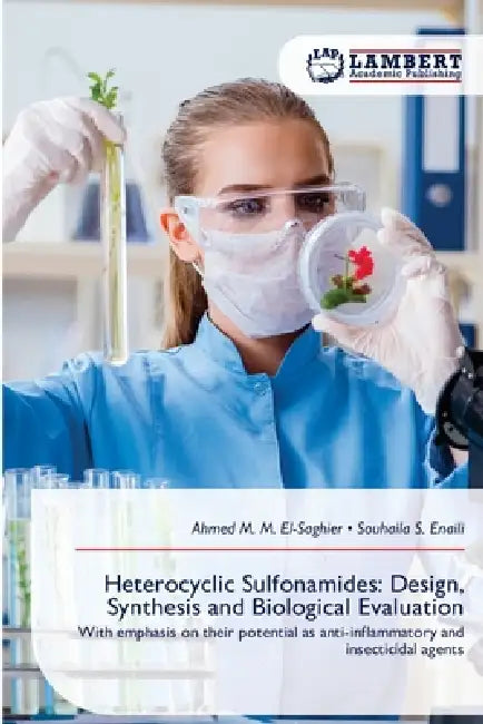 Heterocyclic Sulfonamides: Design, Synthesis and Biological Evaluation by Ahmed M. M. El-Saghier, Souhaila S. Enaili