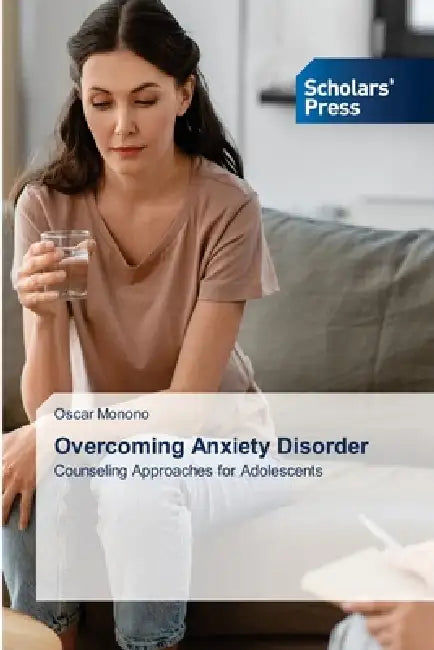 Overcoming Anxiety Disorder by Oscar Monono