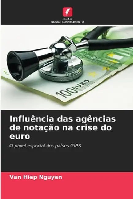 Influência das agências de notação na crise do euro by Van Hiep Nguyen