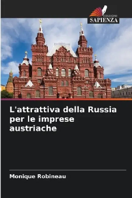 L'attrattiva della Russia per le imprese austriache by Monique Robineau