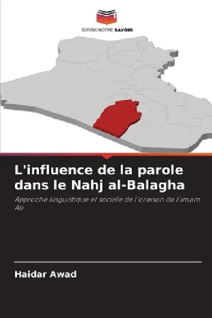 L'influence de la parole dans le Nahj al-Balagha by Haidar Awad