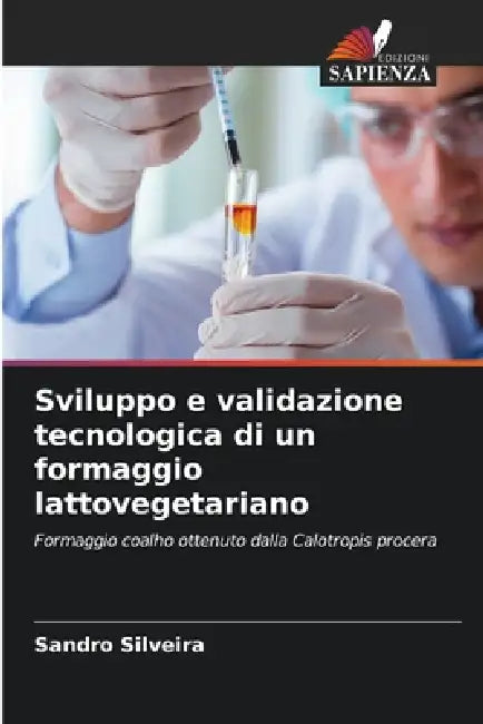 Sviluppo e validazione tecnologica di un formaggio lattovegetariano by Sandro Silveira