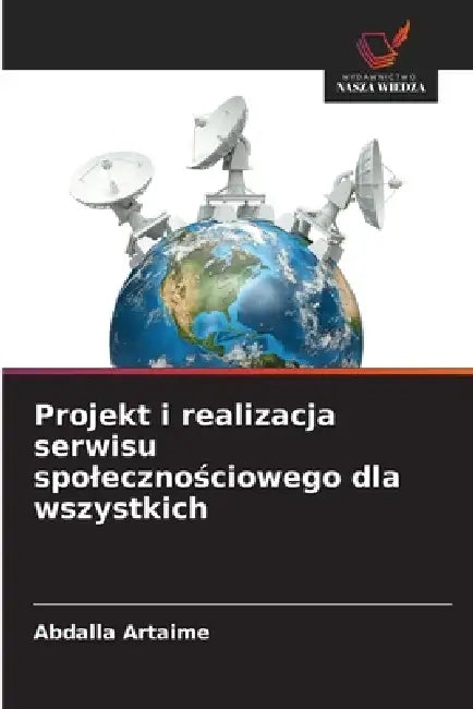 Projekt i realizacja serwisu spolecznościowego dla wszystkich by Abdalla Artaime