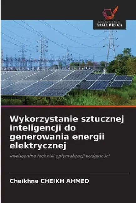 Wykorzystanie sztucznej inteligencji do generowania energii elektrycznej by Cheikhne Cheikh Ahmed