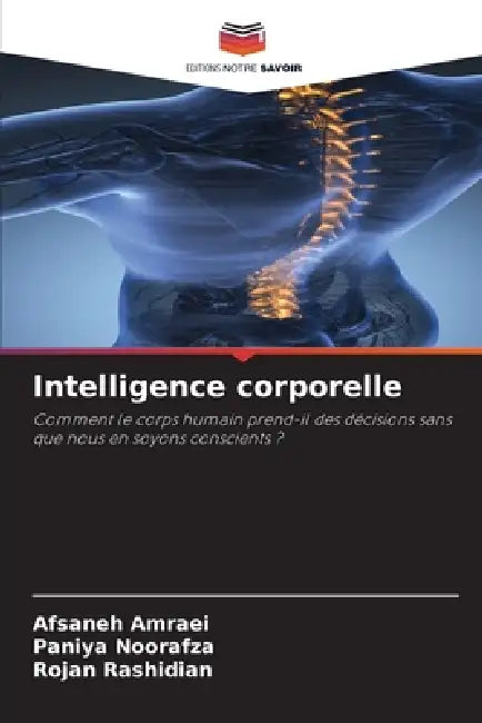 Intelligence corporelle by Afsaneh Amraei, Paniya Noorafza, Rojan Rashidian