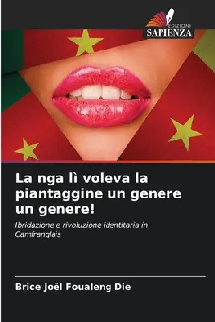 La nga lì voleva la piantaggine un genere un genere! by Brice Joël Foualeng Die