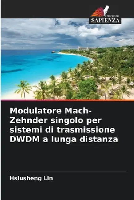 Modulatore Mach-Zehnder singolo per sistemi di trasmissione DWDM a lunga distanza by Hsiusheng Lin