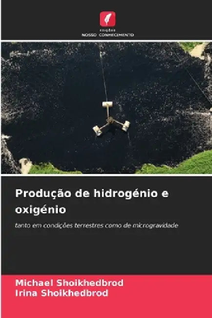 Produção de hidrogénio e oxigénio by Michael Shoikhedbrod, Irina Shoikhedbrod