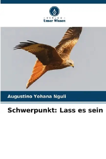 Schwerpunkt: Lass es sein by Augustino Yohana Nguli