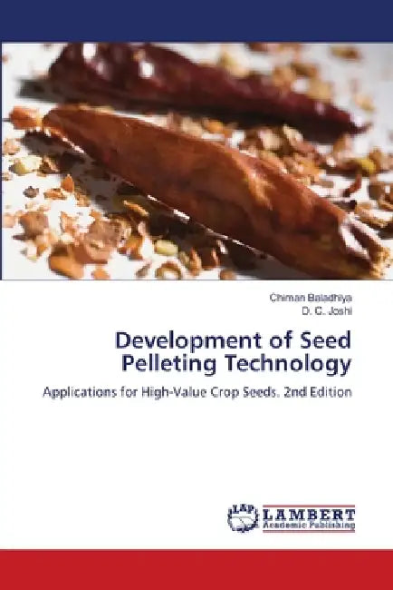 Development of Seed Pelleting Technology by Chiman Baladhiya, D. C. Joshi