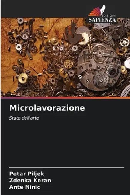 Microlavorazione by Petar Piljek, Zdenka Keran, Ante Ninic