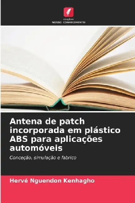 Antena de patch incorporada em plástico ABS para aplicações automóveis by Hervé Nguendon Kenhagho