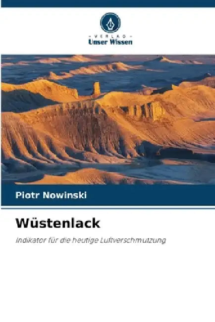 Wüstenlack by Piotr Nowinski