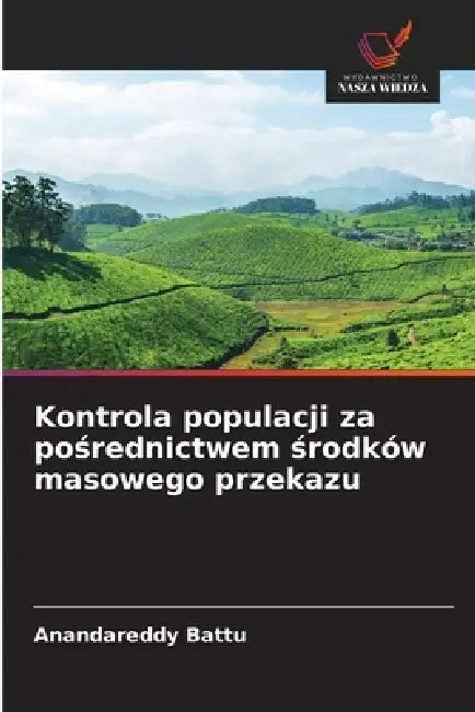 Kontrola populacji za pośrednictwem środków masowego przekazu by Anandareddy Battu