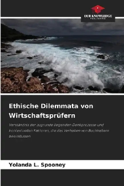 Ethische Dilemmata von Wirtschaftsprüfern by Yolanda L. Spooney
