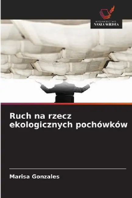 Ruch na rzecz ekologicznych pochówków by Marisa Gonzales