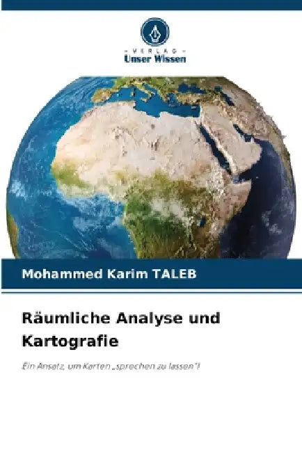 Räumliche Analyse und Kartografie by Mohammed Karim Taleb