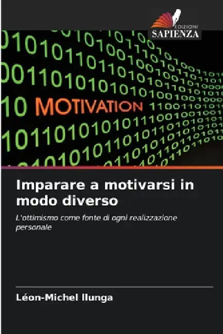 Imparare a motivarsi in modo diverso by Léon-Michel Llunga