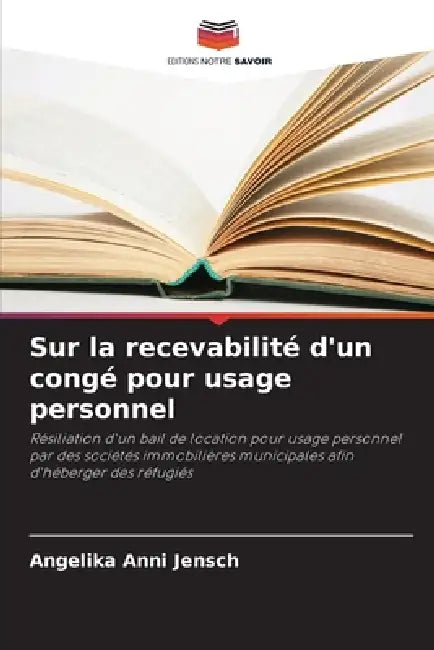 Sur la recevabilité d'un congé pour usage personnel by Angelika Anni Jensch