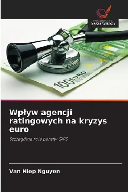 Wplyw agencji ratingowych na kryzys euro by Van Hiep Nguyen