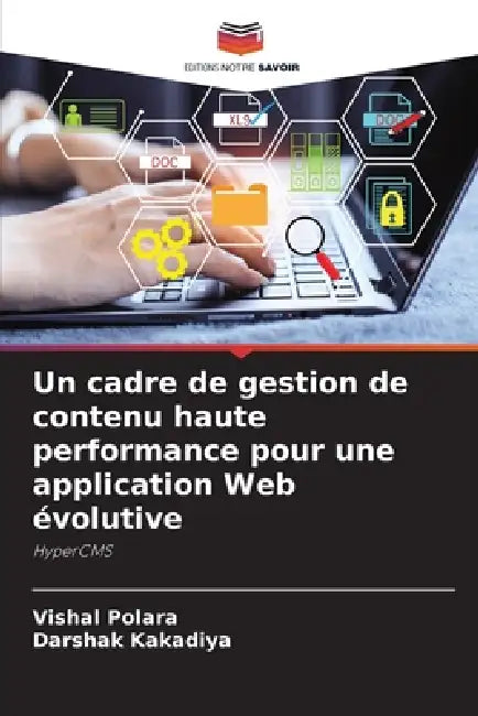 Un cadre de gestion de contenu haute performance pour une application Web évolutive by Vishal Polara, Darshak Kakadiya