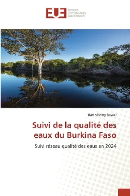 Suivi de la qualité des eaux du Burkina Faso by Barthélemy Bawar