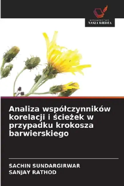 Analiza wspólczynników korelacji i ścieżek w przypadku krokosza barwierskiego by Sachin Sundargirwar, Sanjay Rathod